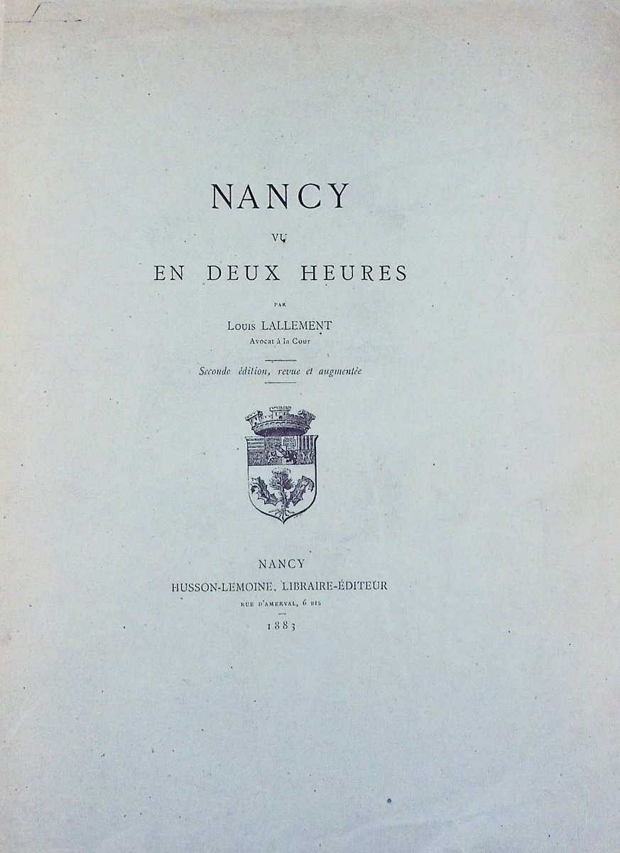 Lallement (louis) - Nancy Seen In Two Hours. Nancy, Crépin-leblond, 1881, Paperback.