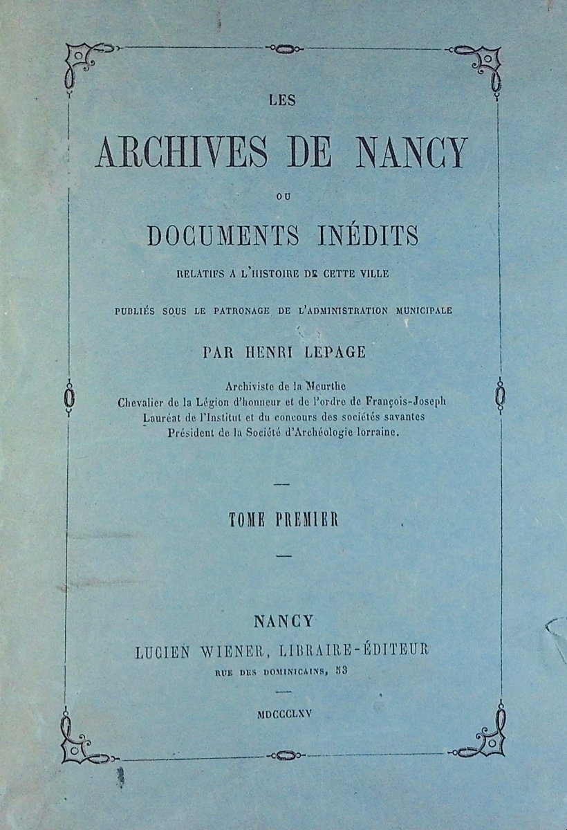 LEPAGE (Henri) - Les archives de Nancy. Wiener, 1865, 4 volumes brochés.