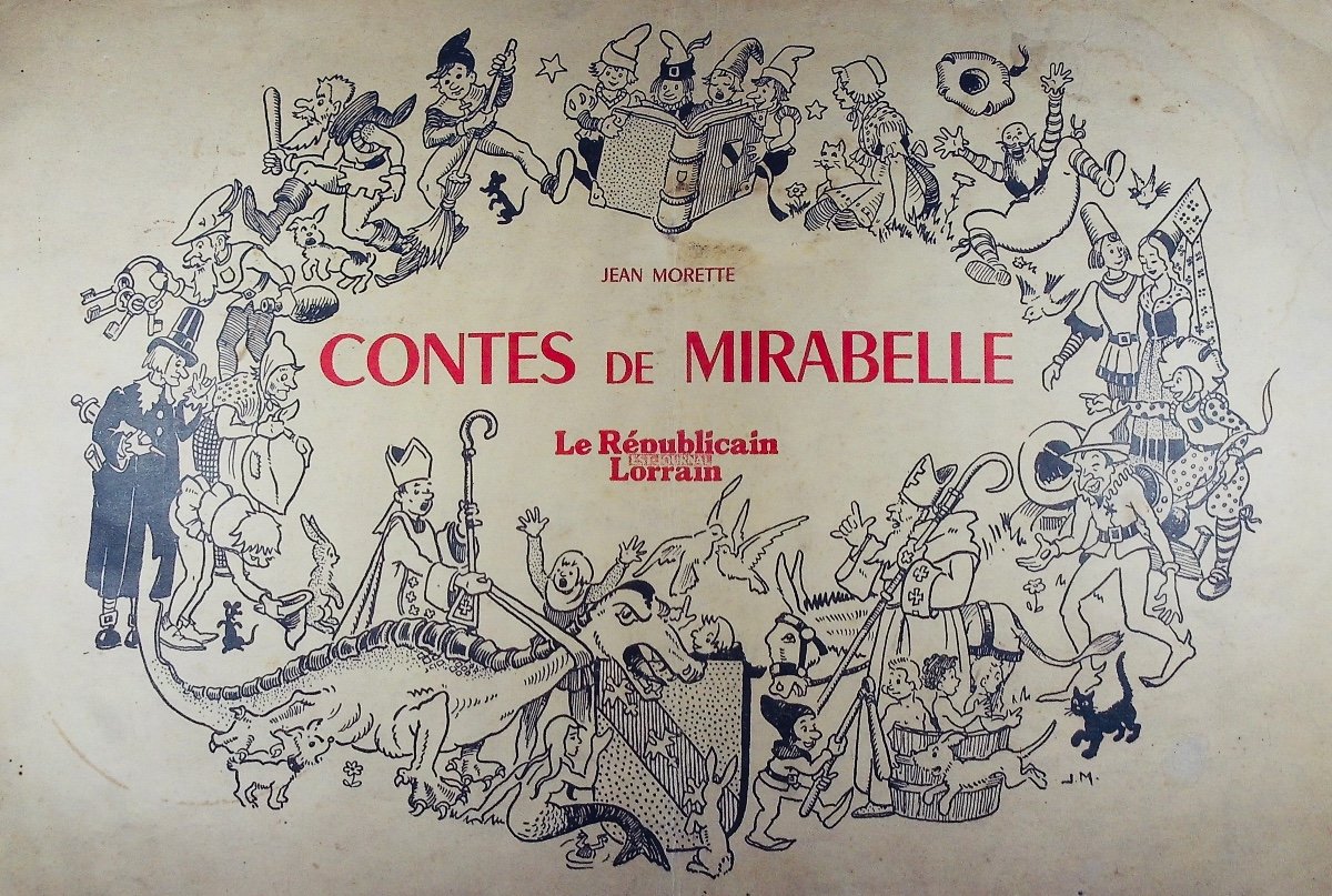 MORETTE (Jean) - Contes de Mirabelle. Le Républicain Lorrain, 1956, illustré par l'auteur.