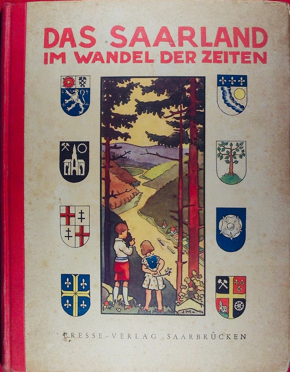 [MORETTE] - KIRSCHWENG (Johannes) - Das Saarland im Wandel der Zeiten. Saarbrücken, 1948.