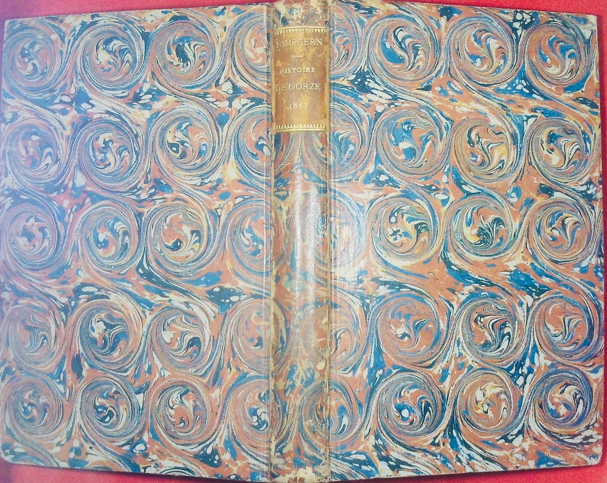 Nimsgern - History Of The Town And Country Of Gorze. Metz, Lecouteux, 1853, Old Binding.-photo-7