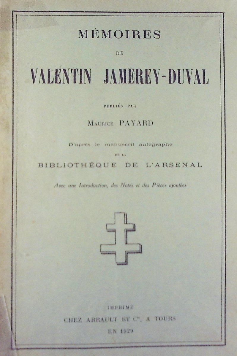 Payard (maurice) - Memoirs Of Valentin Jamerey-duval. Tours, Arrault Et Cie, 1929, Paperback.