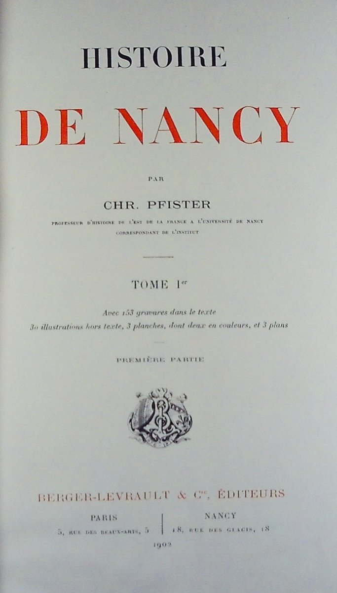 PFISTER - Histoire de Nancy. Berger-Levrault & Cie Libraires-Editeurs, 1902, exemplaire n°4/15.-photo-1