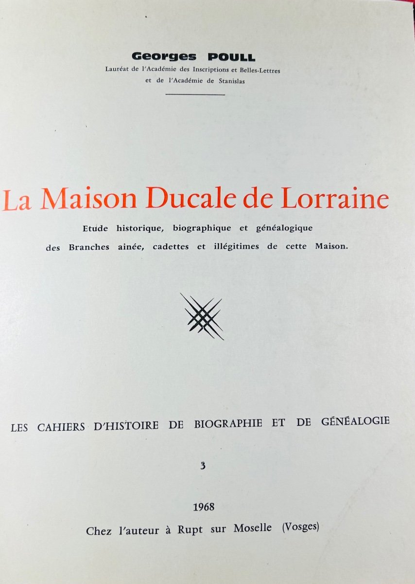 POULL (Georges) - La Maison ducale de Lorraine. Étude historique. Rupt-Sur-Moselle, 1968, relié