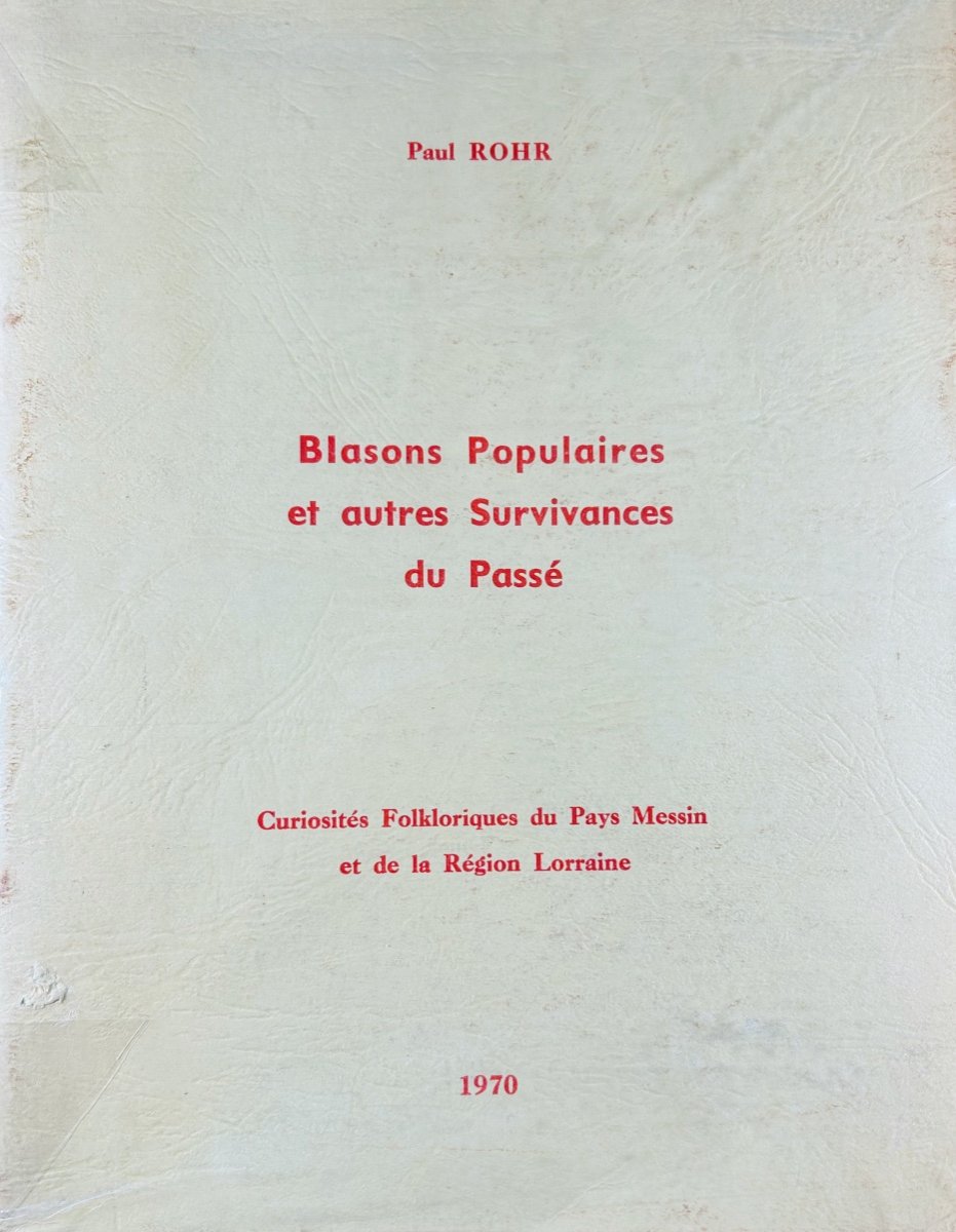 Rohr (paul) - Popular Coats Of Arms And Other Survivals From The Past, Folkloric Curiosities. 1970.