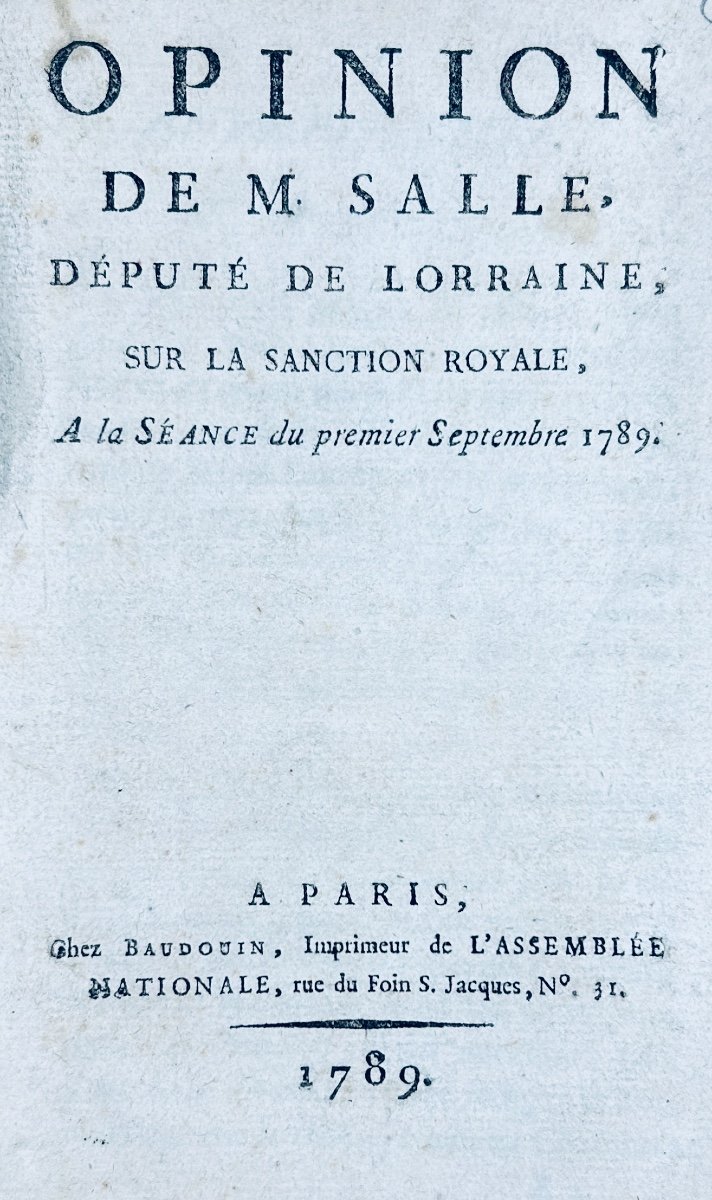 SALLE (M.) - Opinion de M. Salle, député de Lorraine, sur la sanction royale. Baudouin, 1789.