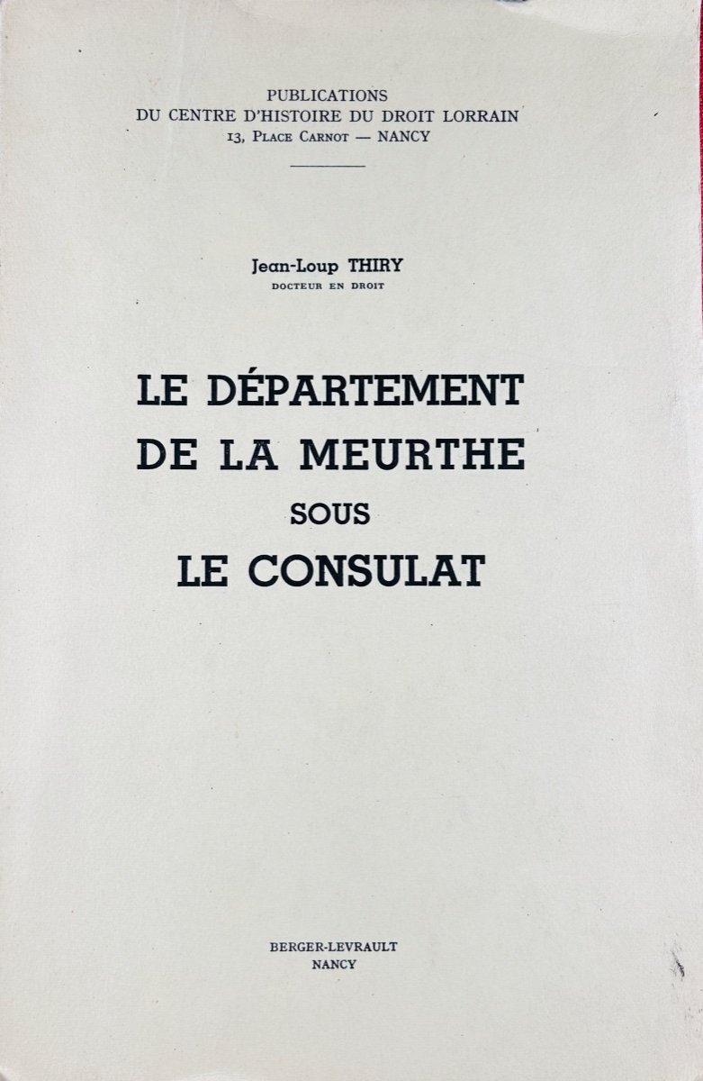 Thiry (jean-loup) - The Department Of Meurthe Under The Consulate. 1958, Paperback.-photo-4