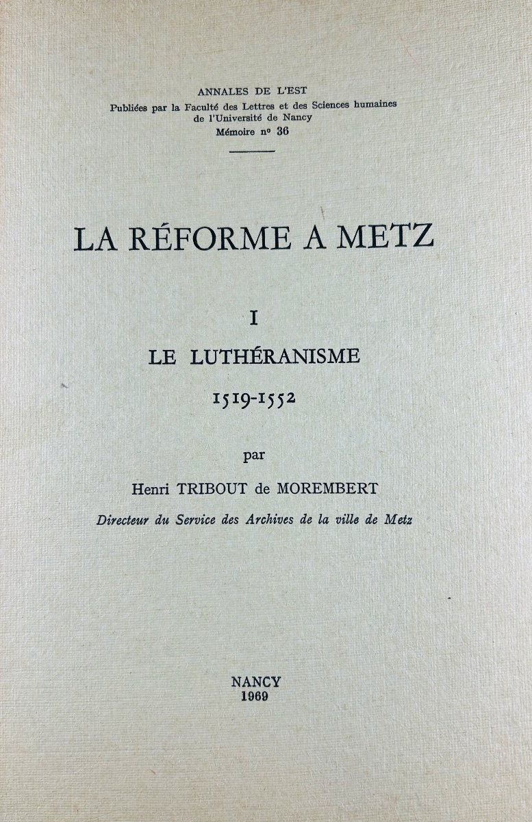 Tribout De Morembert - The Reformation In Metz. Lutheranism And Calvinism. 1969, 2 Paperback Volumes.-photo-4