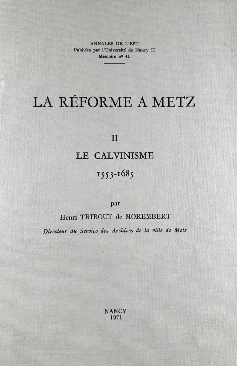 Tribout De Morembert - The Reformation In Metz. Lutheranism And Calvinism. 1969, 2 Paperback Volumes.-photo-2