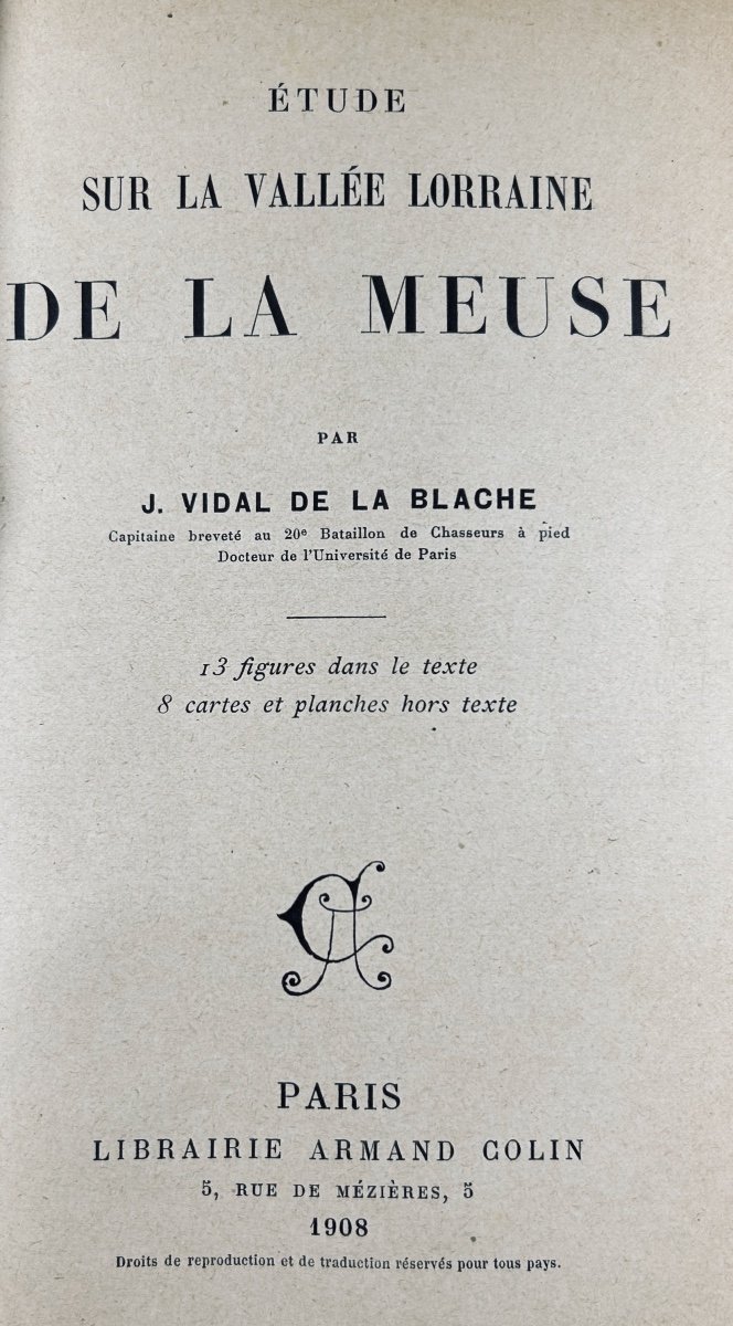 VIDAL DE LA BLACHE - Étude sur la vallée Lorraine de la Meuse. Armand Colin, 1908, relié.-photo-1