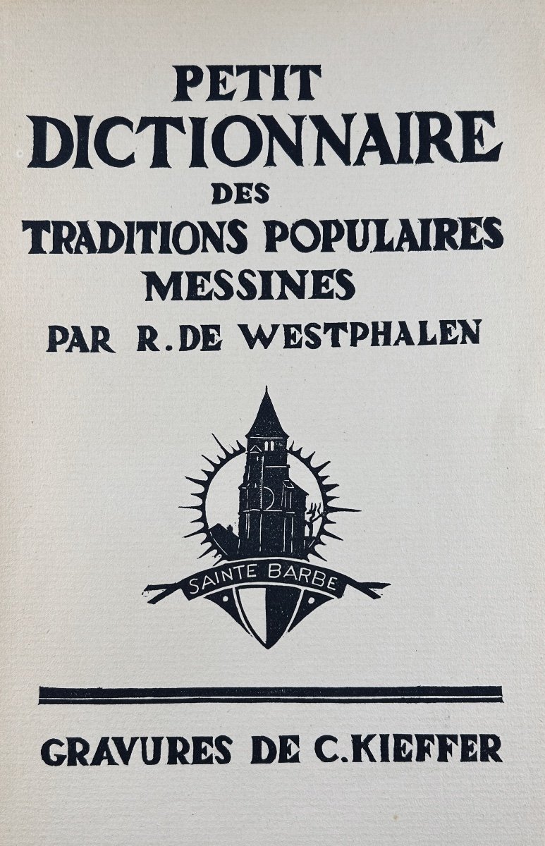 Westphalen (r. De) - Small Dictionary Of Popular Traditions Of Metz. 1934, Paperback.-photo-3