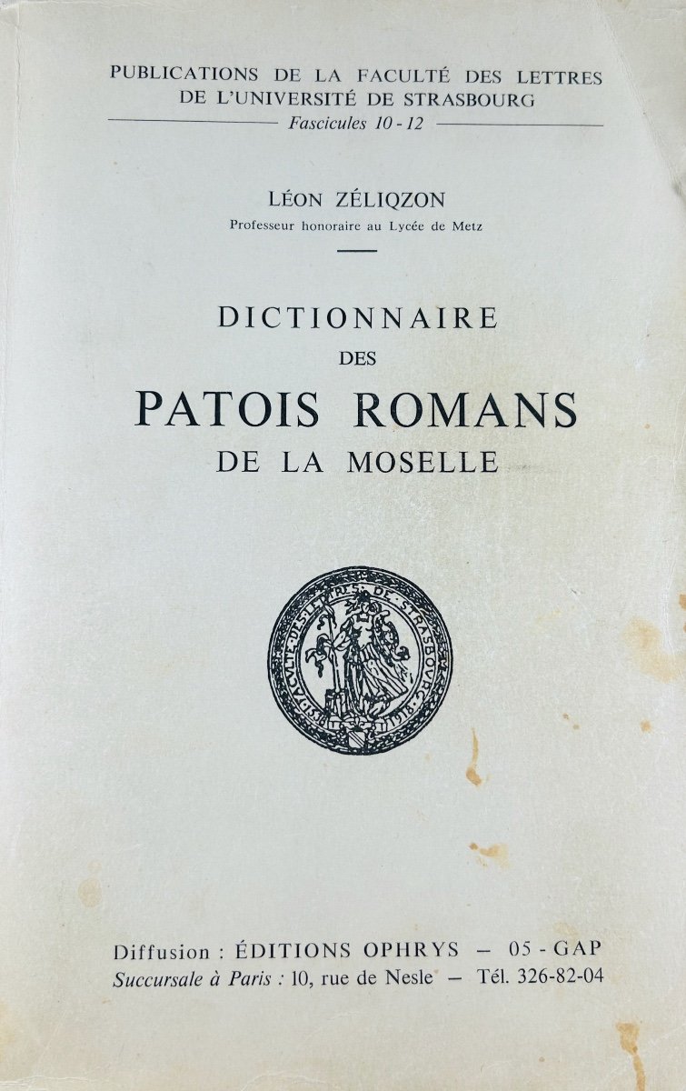 ZÉLIQZON (Léon) - Dictionnaire des patois romans de la Moselle. Strasbourg, 1924, broché.