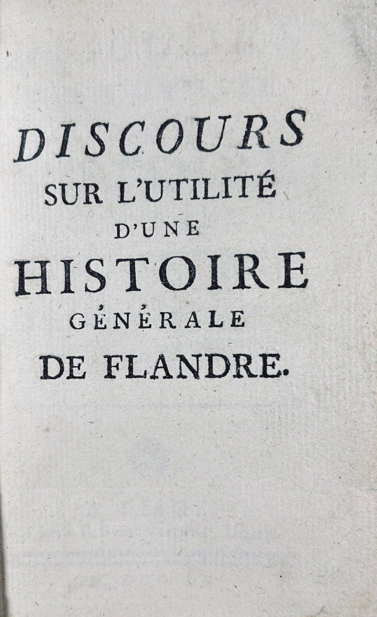 Lamoot - Discourse On The Usefulness Of A General History Of Flanders. Liège, Bassompierre, 1760.-photo-2