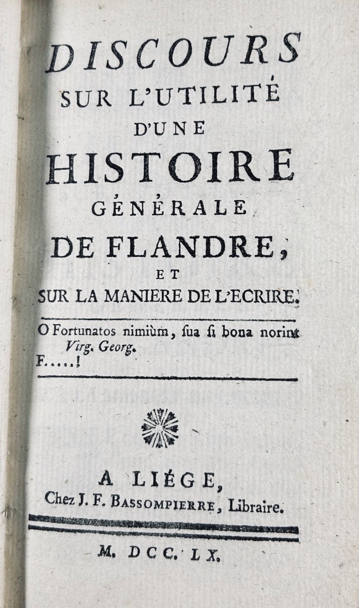 Lamoot - Discourse On The Usefulness Of A General History Of Flanders. Liège, Bassompierre, 1760.