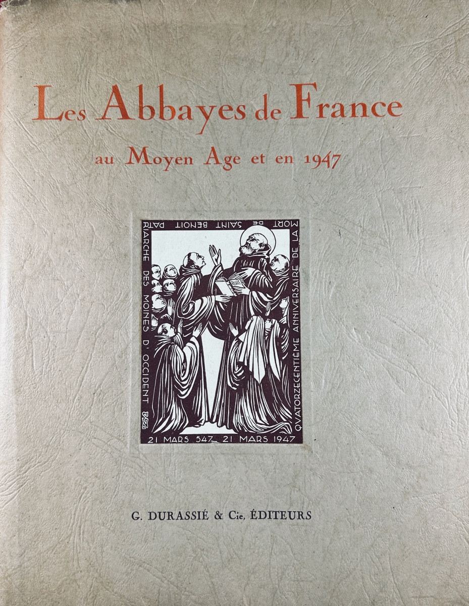 [DOM OURTADEL] - Les abbayes de France au Moyen-Âge et en 1947 par un moine bénédictin. 1947.