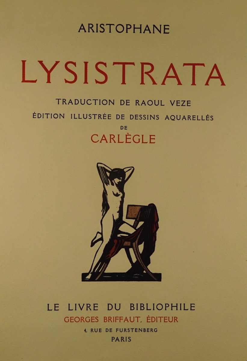 Aristophane - Lysistrata. Georges Briffaut, 1928. Illustrated By Carlègle.