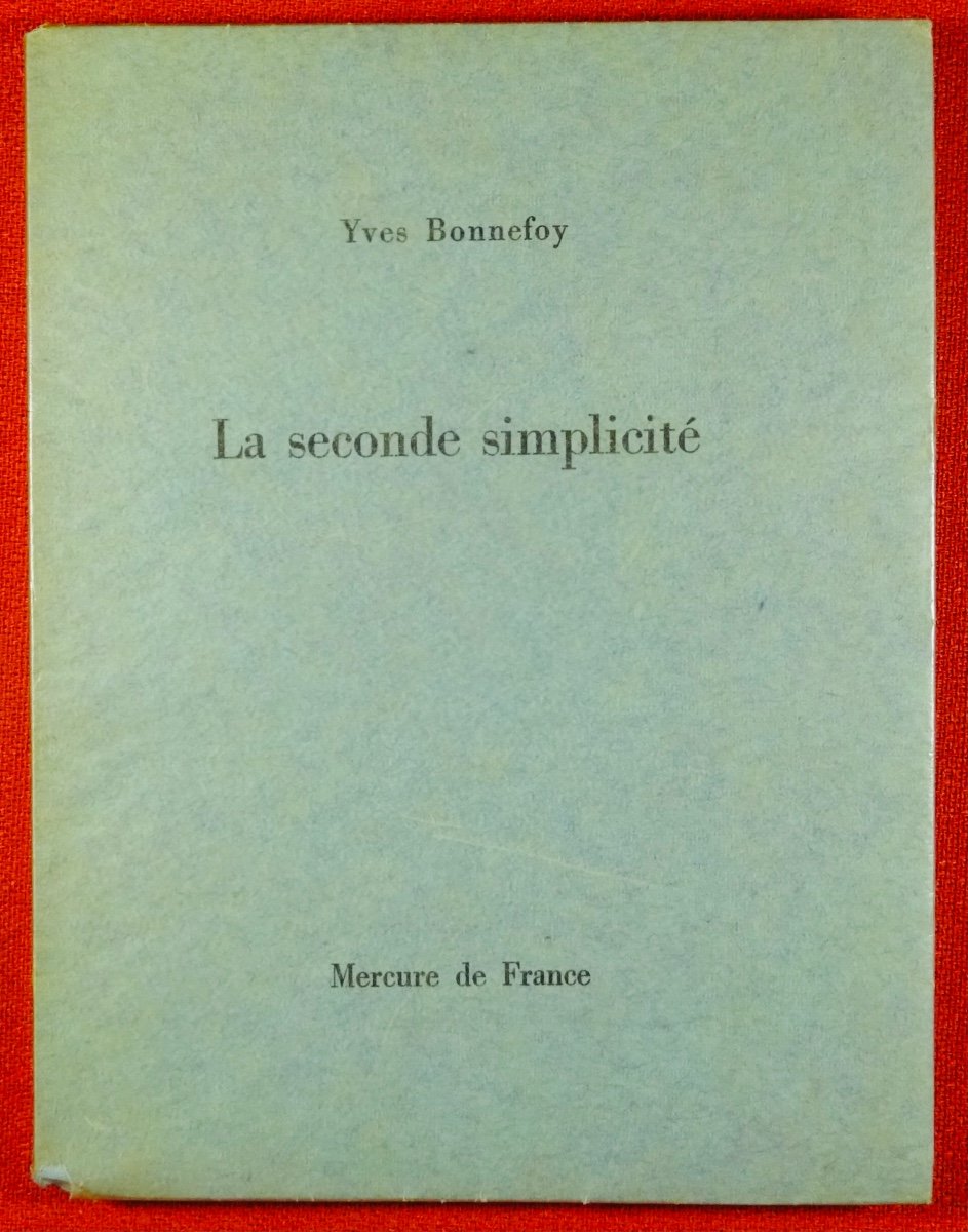 	BONNEFOY - La Seconde simplicité. Mercure de France, 1961. Édition originale.