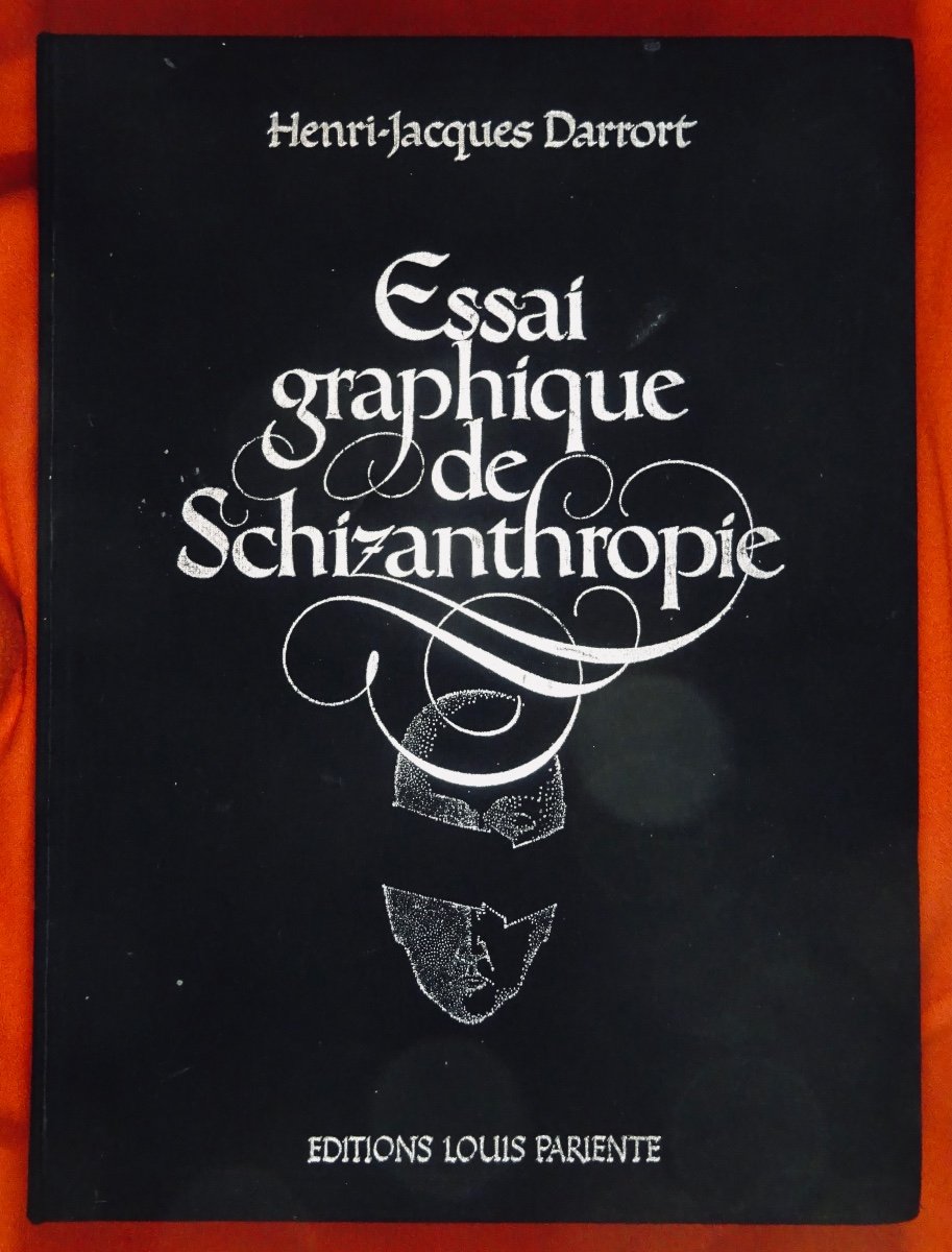 Darrort (henri-jacques) - Graphic Essay On Schizanthropy. Louis Parente Editions, 1985.