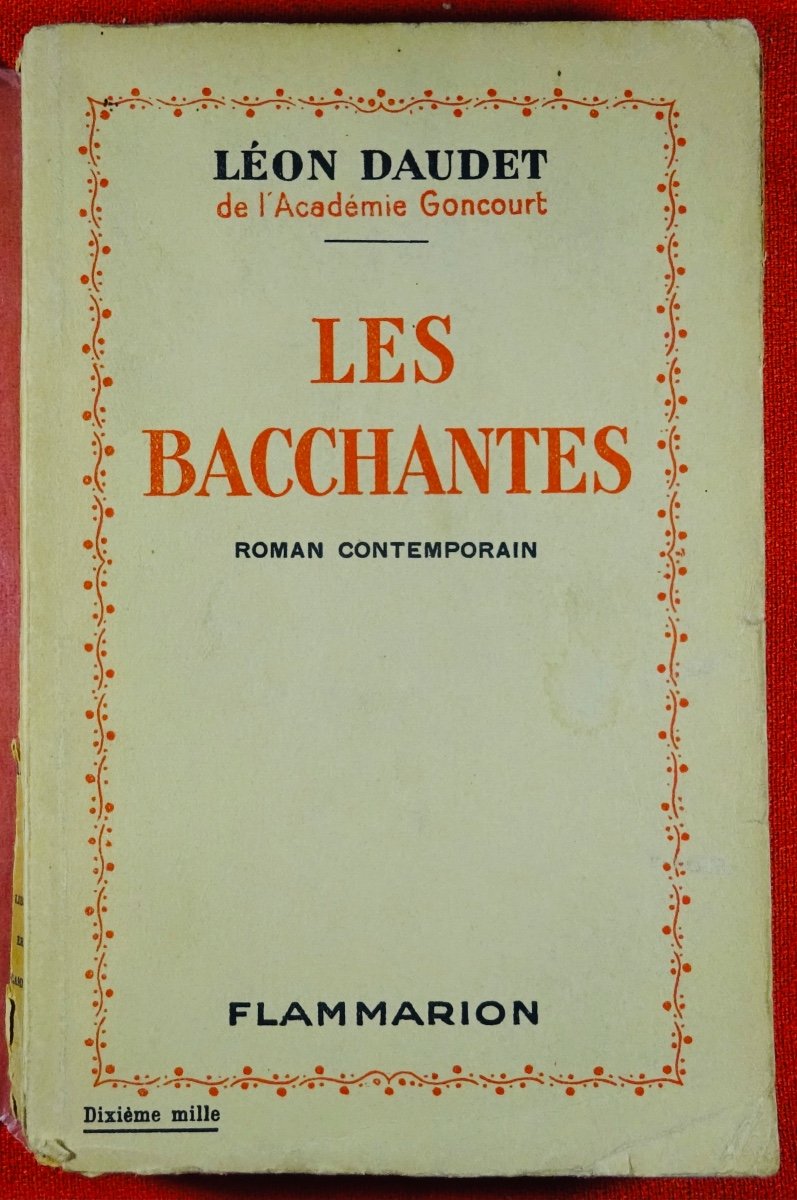 DAUDET - Les Bacchantes.  Flammarion, 1931. Service de presse, envoi de l'auteur.