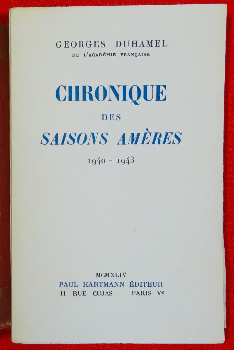 DUHAMEL - Chronique des saisons amères 1940-1943. Hartmann éditeur, 1944. Édition originale.