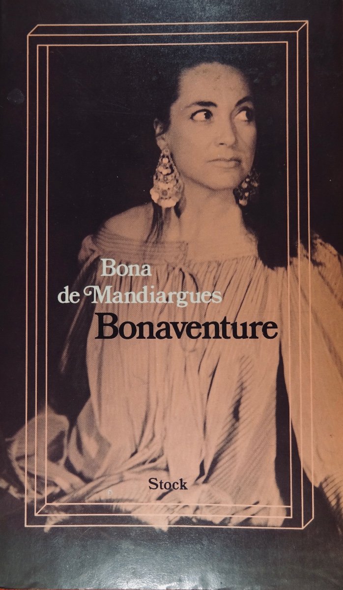 Mandiargues (bona De), Vircondelet (alain) - Bonaventure. Stock, 1976. Sent By The Author.