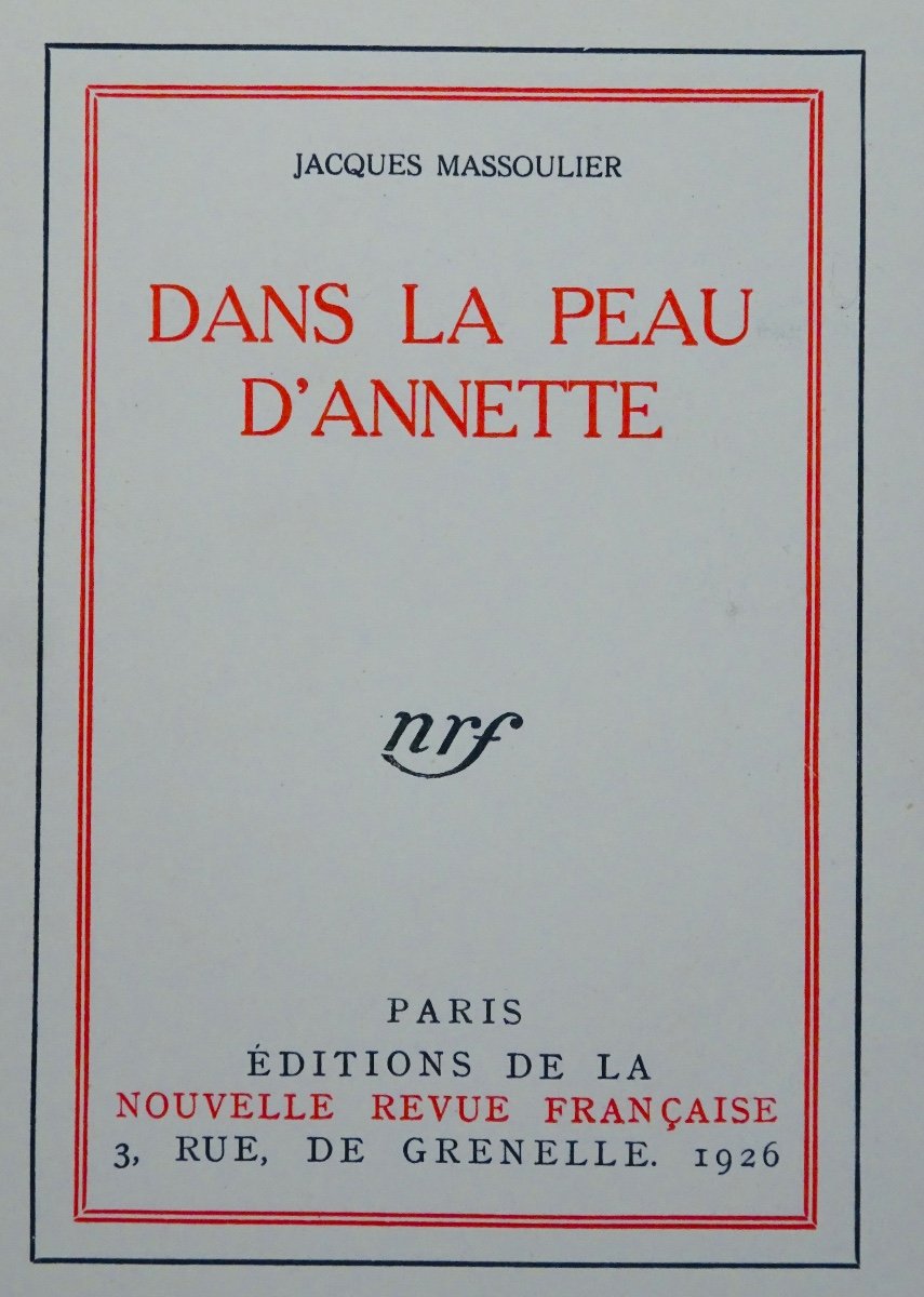 MASSOULIER (Jacques) - Dans la peau d'Annette. Paris, Gallimard, 1926. Édition originale.