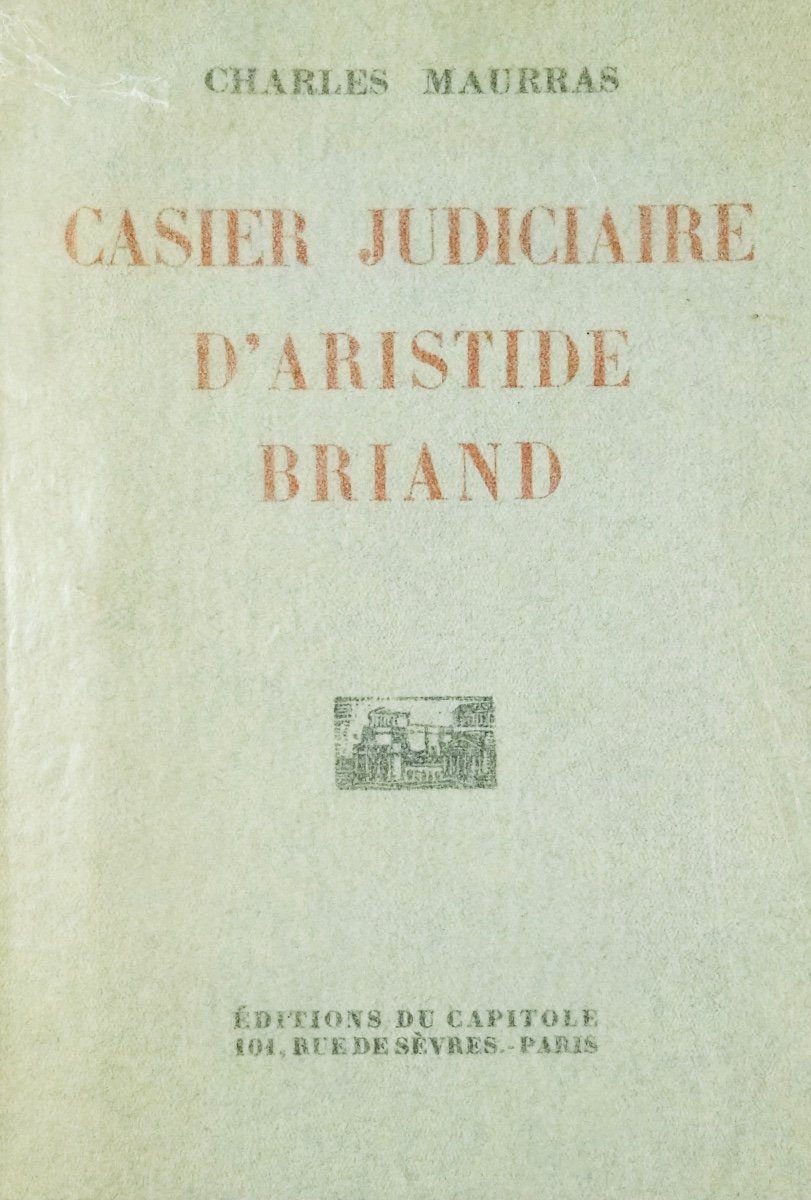 MAURRAS - Casier judiciaire d'Aristide Briand. Editions du Capitole, 1931. Exemplaire sur Japon-photo-4