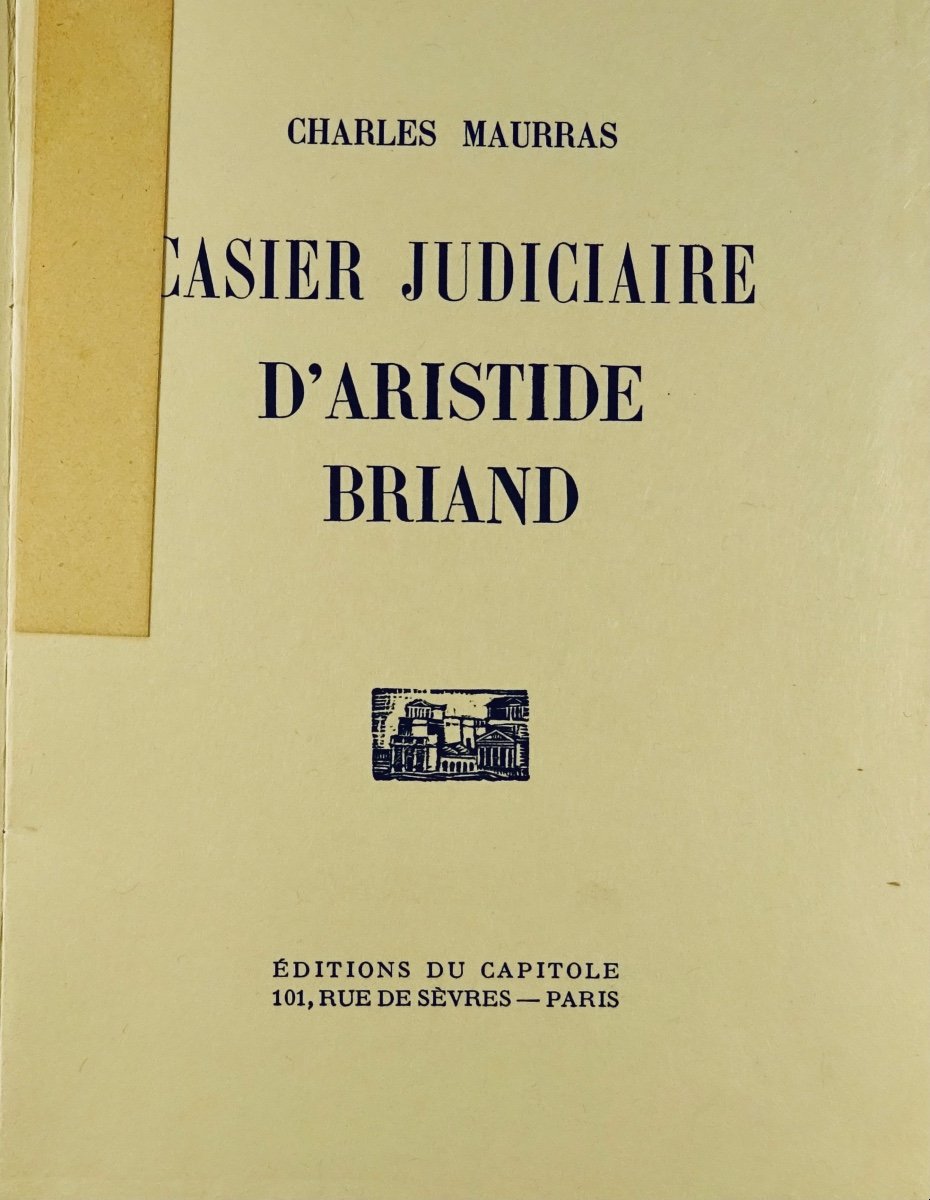 MAURRAS - Casier judiciaire d'Aristide Briand. Editions du Capitole, 1931. Exemplaire sur Japon