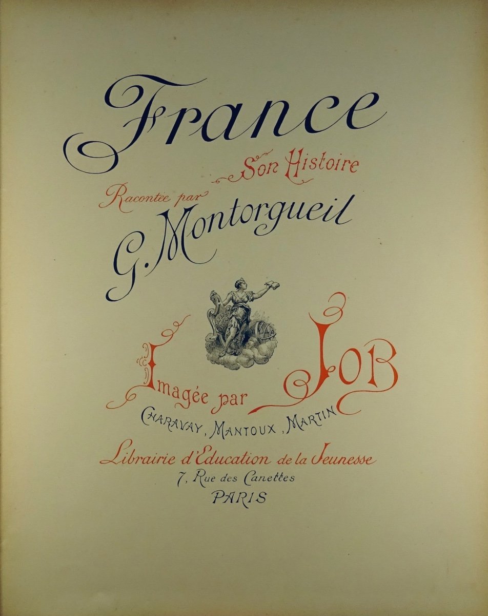 MONTORGUEIL (Georges) - France son histoire jusqu'en 1789.  1900 illustré par JOB.-photo-2