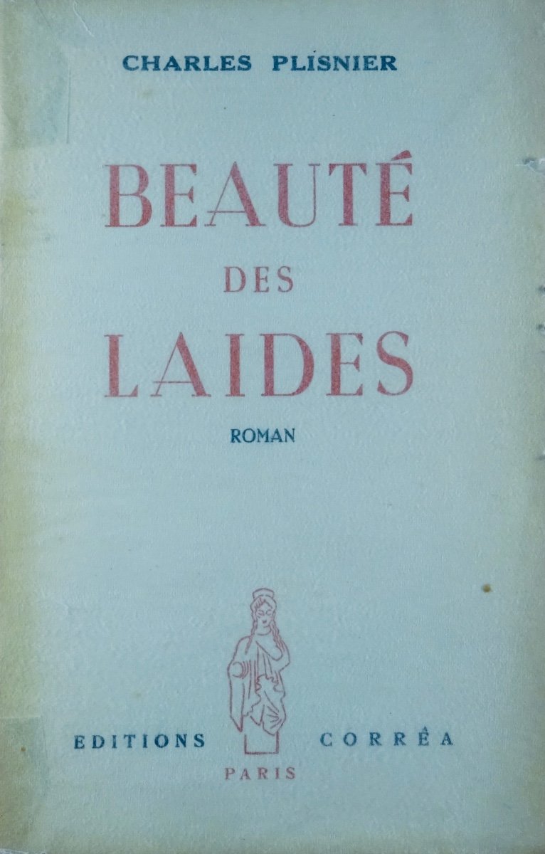 PLISNIER (Charles) - Beauté des laides. Éditions Corréa, 1951. Édition originale.