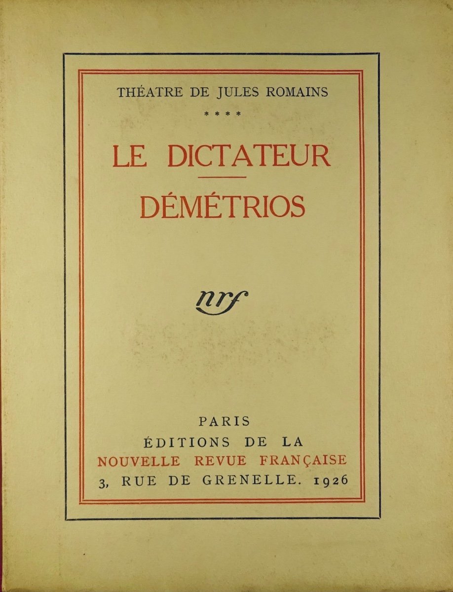 ROMAINS (Jules) - Le Dictateur. Démétrios. Gallimard, 1926. Édition originale.