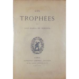 HÉRÉDIA (José-Maria) - Les trophées. Paris, Alphonse Lemerre, 1893. Édition originale.