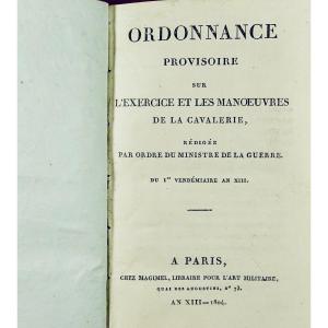 Ordonnance Provisoire Sur l'Exercice Et Les Manoeuvres De La Cavalerie, 1804.