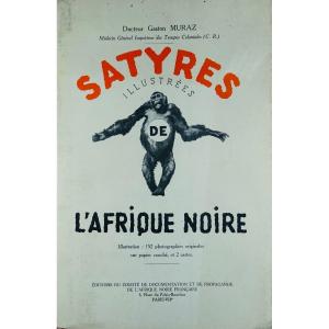 MURAZ (Docteur Gaston) - Satyres illustrées de l'Afrique noire. Broché, 1947.