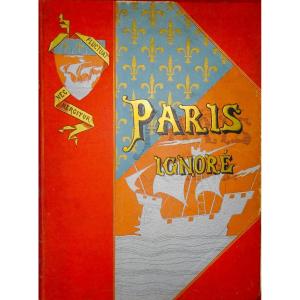Strauss (paul) - Paris Ignored. Imprimeries Réunies, 1892 And In Publisher's Cardboard.