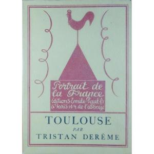 DERÈME (Tristan) - Toulouse. Émile-Paul Frères, 1927 et frontispice d'Hermine DAVID.