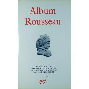GAGNEBIN (Bernard) - Album Rousseau. Paris, Éditions Gallimard, 1976, en cartonnage d'éditeur.