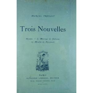 Prévost (marcel) - Three Short Stories. Paris, Lemerre, 1898 And In The First Edition.