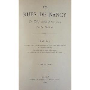 COURBE (Charles) - Les rues de Nancy du XVIème siècle à nos jours. 1885, reliures demi-toile.