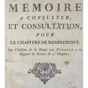 Memory To Consult And Consultation For The Chapter Of Remiremont, Vosges. 1783, To Be Restored.