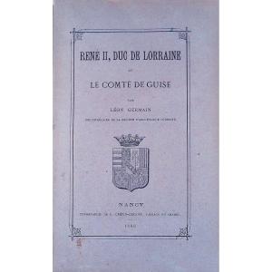 Germain - René Ii, Duke Of Lorraine And Count Of Guise. Typography By Crépin-leblond, 1888.