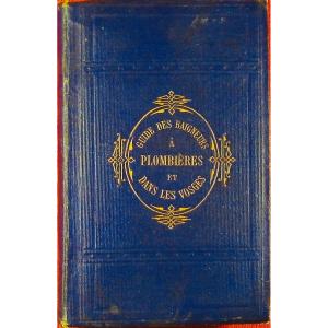 HUTIN, BOTTENTUIT - Guide des baigneurs aux eaux minérales de Plombières. Delahaye, 1875.