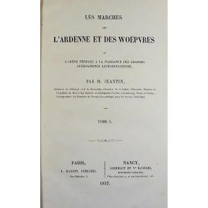 Jeantin - The Marches Of The Ardennes And The Woëpvres. Grimblot, 1853, In Period Binding.