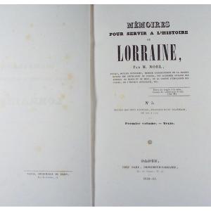 NOËL - Mémoires pour servir à l'histoire de Lorraine. Dard, 1838, reliure demi-parchemin.