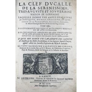 SALEUR - La clef ducalle de la sérénissime, très auguste et souveraine maison de Lorraine. 1663