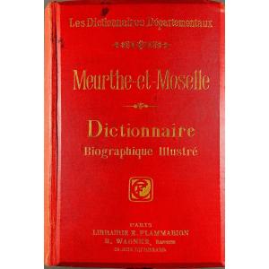 WAGNER - Meurthe-et-Moselle. Dictionnaire biographique illustré. 1910, reliure d'éditeur.