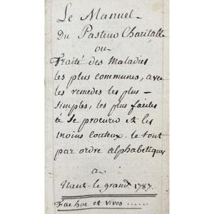 [MÉDECINE] Traité du pasteur charitable, traité des maladies les plus communes. Manuscrit, 1787