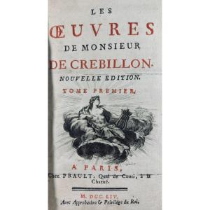 CREBILLON (Prosper Jolyot de) - Les oeuvres de monsieur de Crébillon. Chez Prault, 1754.