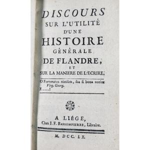 LAMOOT - Discours sur l'utilité d'une histoire générale de Flandre. Liège, Bassompierre, 1760.