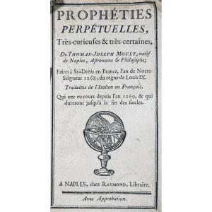 MOULT - Prophéties perpétuelles, très-curieuses & très-certaines. Naples, Chez Raymond, 1769.